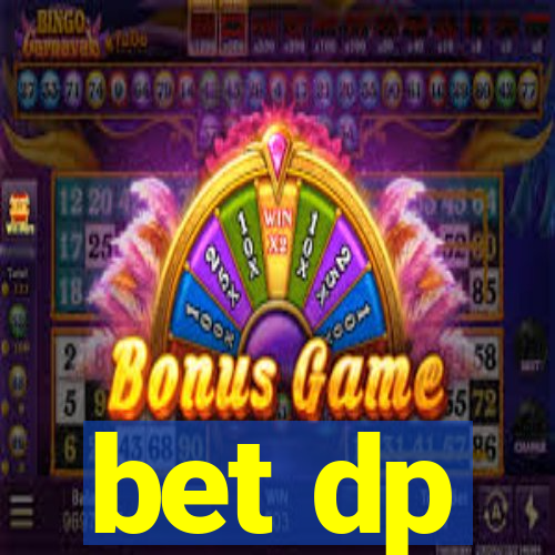 bet dp